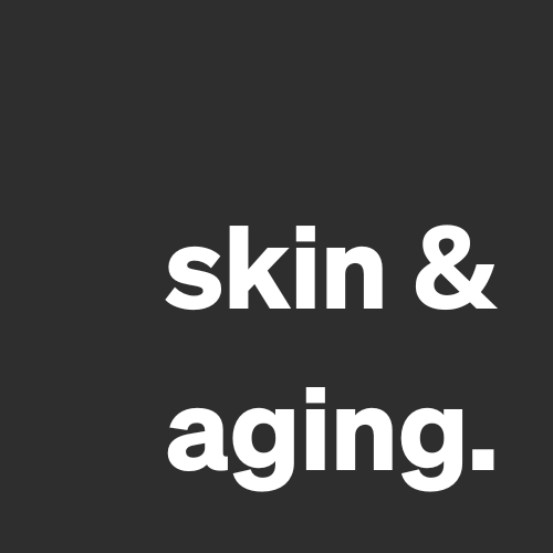 Skin & Aging.